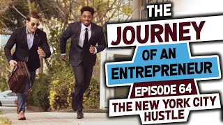 New York City Hustle - Episode 64:The Journey of an Entrepreneur