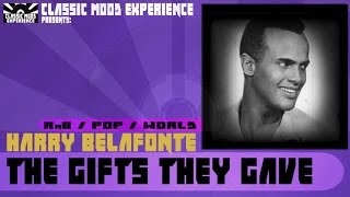 Watch Harry Belafonte The Gifts They Gave video