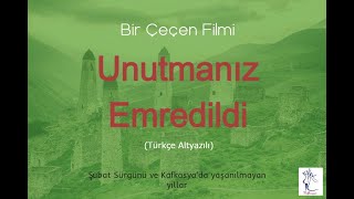 Bir Çeçen Filmi Unutmanız Emredildi
