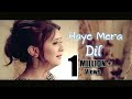 Haye Mera Dil New Version _ Sad Song _ Love Video