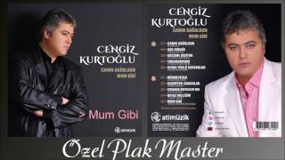 Cengiz Kurtoğlu - Mum Gibi [ Özel Plak Mastering ] [ ©  Audio ] ✔️