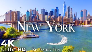New York 4K • Scenic Relaxation Film With Peaceful Relaxing Music And Video Ultra Hd