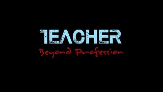 Teacher: Beyond Profession (Final Cut)