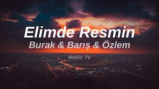 Burak & Barış feat. Özlem - Elimde Resmin (Lyrics)
