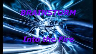 Watch Brainstorm Into The Fire video