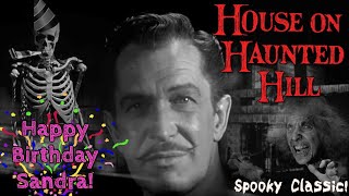 House On Haunted Hill (1959) - Sandra's Birthday!!