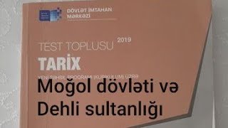 #history Dehli və Moğol dövləti. #Dim tarix test toplusu 1 hissə  test izahı. #t