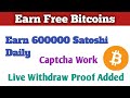 600000 Satoshi per Day Free Bitcoins live withdraw proof