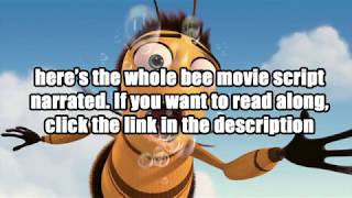 the nutshack theme but every nutshack is replaced with the entire reading of the bee movie script