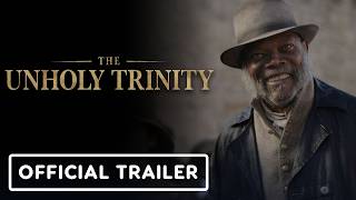 The Unholy Trinity - Official Trailer 2025 Pierce Brosnan, Samuel L. Jackson