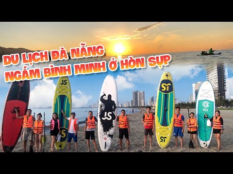 Du lịch Đà Nẵng - Khám phá HÒN SỤP biển Mân Thái bằng ván SUP| Con Ba Bỉnh