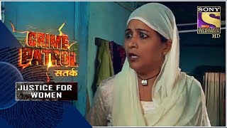 Crime Patrol Satark | An Escaped Convict | Justice For Women | Full Episode