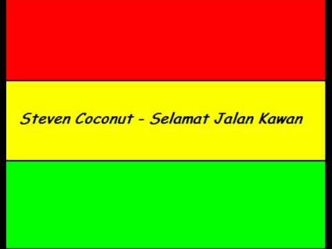 steven coconut - selamat jalan kawan