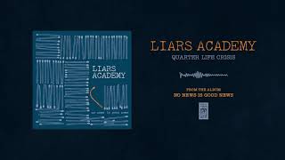 Watch Liars Academy Quarter Life Crisis video