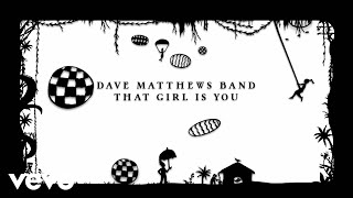 Watch Dave Matthews Band That Girl Is You video