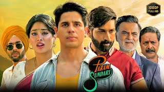 Param Sundari Full Movie Sidharth Malhotra, Janhvi Kapoor, Sanjay Kapoor Hd Review & Explained