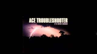 Video But for grace Ace Troubleshooter