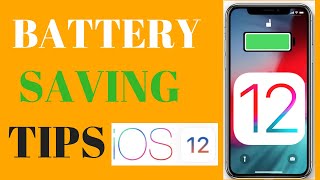 BATTERY SAVING TIPS IOS 12 - IOS 12 BATTERY TEST