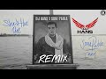 She's The One Remix - DJ Hans | Soni Pabla | New Punjabi Songs