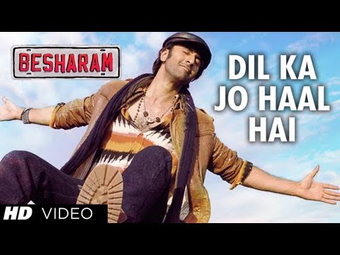 Dil Ka Jo Haal Hai Video Song Besharam | Ranbir Kapoor Pallavi...