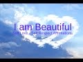 Self-Love Affirmations: "I am Beautiful" Affirm your Self Worth