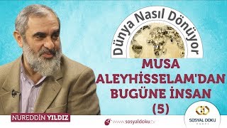 Musa Aleyhisselamdan Bugüne İnsan 5 Nureddin Yıldız