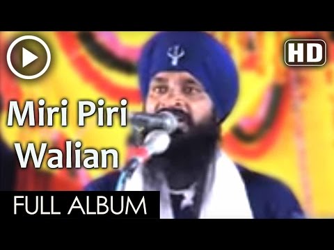 Miri Piri Walian Sarkaran - ( Giani Tarsem Singh Moranwali )