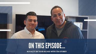 Royalty In Your Blood with Tim Storey