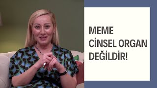 Meme Cinsel Organ Değildir