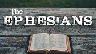 2022-04-17 - Bible Study - The church At Ephesus - Nathan Franson