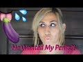 He Wanted My Penis?! (MTF Transgender)