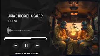 آهنگ های هاو ار یو از آرتا کوروش سارنHhru Arta Korosh Saren