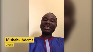 Testimonial: Misbahu Adams, Ghana