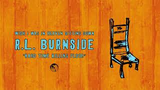 Watch Rl Burnside Hard Time Killing Floor video