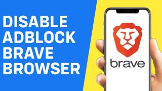 How To Disable Adblock In Brave Browser Android Iphone