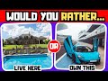 💎WOULD YOU RATHER...? LUXURY EDITION💸|WOULD YOU RATHER GAME