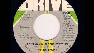 Watch Peter Brown Do Ya Wanna Get Funky With Me video
