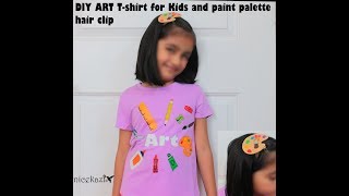 DIY Art T-shirt for kids and Paint palette hair clip