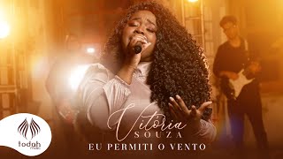 Vitória Souza | Eu Permiti o Vento [Clipe Oficial]