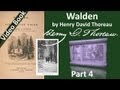 Part 4 - Walden by Henry David Thoreau (Chs 09-11)