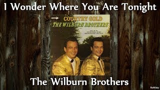 Watch Wilburn Brothers I Wonder Where You Are Tonight video