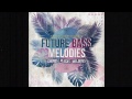 "Future Bass Melodies” Sample Pack by Freaky Loops