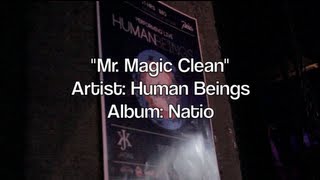Watch Human Beings Mr Magic Clean video