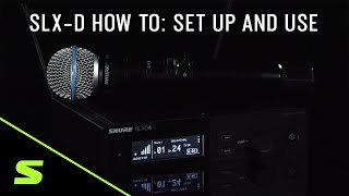 SLX-D How To: Set Up and Use