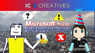 Aizans Birthday Bash Microsoft Sam Reads Funny And Awesome Windows Errors S02E09