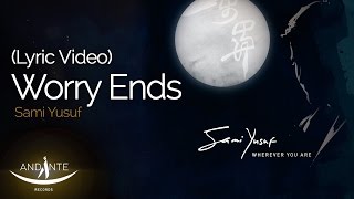 Watch Sami Yusuf Worry Ends video