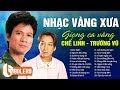 Giọng Ca Vàng CHẾ LINH TRƯỜNG VŨ Gây Chấn Động Hàng Triệu Con Tim - Nhạc Vàng Xưa Hay Nhất