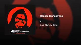 Watch A Hopper Jonnus Fang video