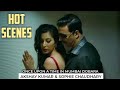 Hot Scene Akshay Kumar & Sophie Chaudhary | Once Upon A Time In Mumbai Dobara
