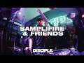 SAMPLIFIRE & Friends @ Disciple HQ